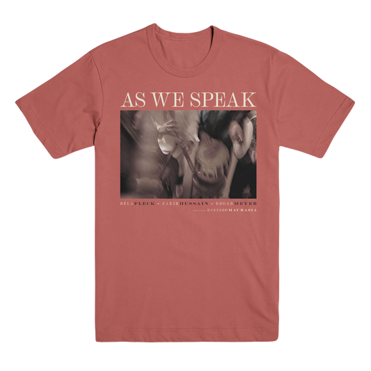 As We Speak T-Shirt